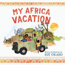 (英文圖書)My Africa Vacation 平裝版, Ozi Okaro Publishing, 英文