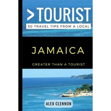 (英文圖書) Greater Than a Tourist - JAMAICA: 50 Travel Tips from a Local 平裝版, Independently Published, 英文
