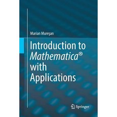 Introduction to Mathematica with Applications 平裝版, Springer, 英語