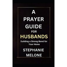 (英文圖書) Prayer Guide for Husbands: Building a strong bond for your home 平裝版, Independently Published, 英文