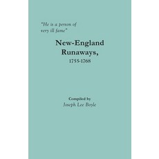 He is a person of very ill fame: New-England Runaways 1755-1768 平裝版, Clearfield, 英文