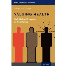 (英文圖書) Valuing Health: Well-Being Freedom and Suffering 精裝版, Oxford University Press, 英文