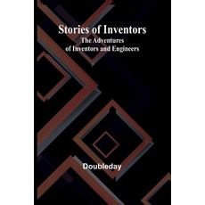 (英文圖書) Stories of Inventors: The Adventures of Inventors and Engineers 平裝版, Alpha Edition, 英文