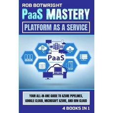 (英文圖書) PaaS Mastery: Your All-In-One Guide To Azure Pipelines Google Cloud Microsoft Azure And IB... 平裝版, Pastor Publishing Ltd, 英文