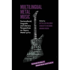 (英文圖書) Multilingual Metal Music: Sociocultural Linguistic and Literary Perspectives on Heavy Metal ... 精裝版, Emerald Publishing Limited, 英文