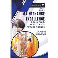 (英文圖書) Maintenance Excellence: Principles Practices and Future Trends 平裝版, Sanjivan Saini, 英文