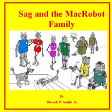 (英文圖書)Sag and the MacRobot Family 平裝版, Createspace Independent Pub..., 英文