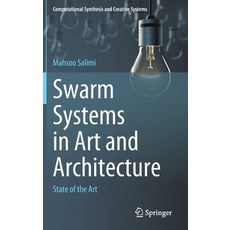 (英文圖書) Swarm Systems in Art and Architecture: State of the Art 精裝版, Springer, 英文