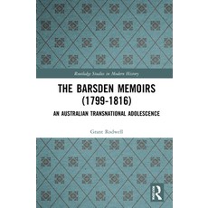 (英文圖書) The Barsden Memoirs (1799-1816): An Australian Transnational Adolescence 精裝版, Routledge, 英文