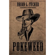 (英文圖書) Pokeweed: An Illustrated Novella 平裝版, Black Rose Writing, 英文
