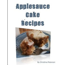 (英文圖書) Applesauce Cake Recipes: 18 delicious desserts made with apples some ingredients of nuts m... 平裝版, Independently Published, 英文