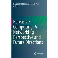 (英文圖書) Pervasive Computing: A Networking Perspective and Future Directions 精裝版, Springer, 英文