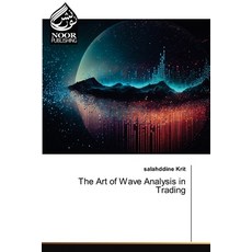 (英文圖書) The Art of Wave Analysis in Trading 平裝版, Noor Publishing, 英文