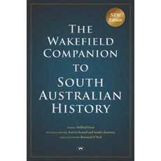 (英文圖書) The Wakefield Companion to South Australian History 平裝版, Wakefield Press, 英文