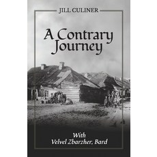 (英文圖書) A Contrary Journey with Velvel Zbarzher Bard 平裝版, Claret Press, 英文
