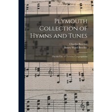 (英文圖書) Plymouth Collection of Hymns and Tunes: For the Use of Christian Congregations 平裝版, Legare Street Press, 英文