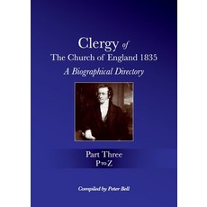 Clergy of the Church of England 1835 - Part Three: A Biographical Directory 平裝版, Peter Bell, 英文