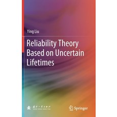 Reliability Theory Based on Uncertain Lifetimes 精裝版, Springer, 英文