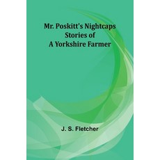 (英文圖書) Mr. Poskitt's Nightcaps: Stories of a Yorkshire Farmer 平裝版, Alpha Edition, 英文