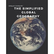 The simplified global geography: Flags Areas Populations Capitals Language and Currency of the w... 平裝版, Independently Published, 英文