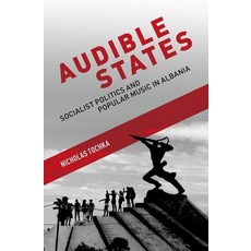 (英文圖書) Audible States: Socialist Politics and Popular Music in Albania 平裝版, OUP Us, 英文