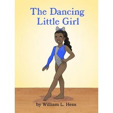 (英文圖書) The Dancing Little Girl 精裝版, Dorrance Publishing Co., 英文