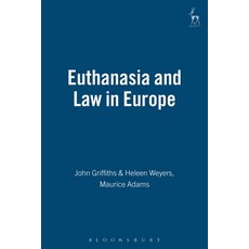 Euthanasia and Law in Europe 精裝版, Hart Publishing, 英文