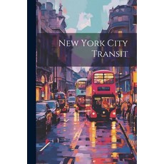 (英文圖書) New York City Transit 平裝版, Legare Street Press, 英文