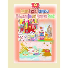 (英文圖書)Rolleen Rabbit's Delightful Mid-Autumn Fun with Mommy and Friends 平裝版, Rowena Kong, 英文