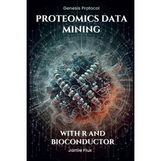 (英文圖書) Proteomics Data Mining - Advanced Computational Methods for Bioengineers: With... 平裝版, Independently Published, 英文