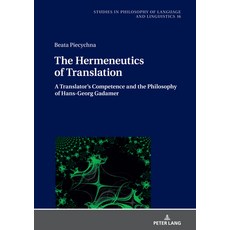 (英文圖書) The Hermeneutics of Translation: A Translator's Competence and the Philosophy of Hans-Georg G... 精裝版, Peter Lang Gmbh, Internatio..., 英文