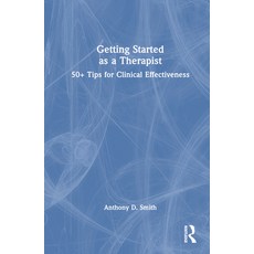(英文圖書) Getting Started as a Therapist: 50+ Tips for Clinical Effectiveness 精裝版, Routledge, 英文