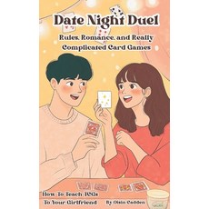 (英文圖書) Date Night Duel: Rules Romance and Really Complicated Card Games 平裝版, Independently Published, 英文
