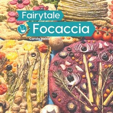 Fairytale Focaccia: Bread baking book about the famous Italian flat bread. Basic recipes culinary i... 平裝版, 978-3-948033, 英文