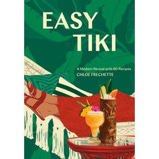 Easy Tiki: A Modern Revival with 60 Recipes 精裝版, Ten Speed Press, 英文