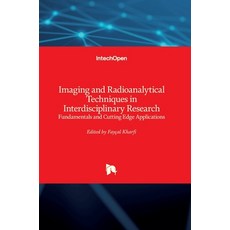 (英文圖書) Imaging and Radioanalytical Techniques in Interdisciplinary Research: Fundamentals and Cuttin... 精裝版, Intechopen, 英文