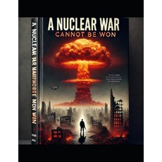 (英文圖書) A nuclear war cannot be won: engaging in such conflict would ultimately result... 平裝版, Independently Published, 英文