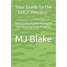 (英文圖書) Your Guide to the EHCP Process: How to Apply and Navigate the Step-by-Step Process 平裝版, Independently Published, 英文
