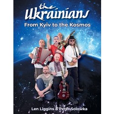 (英文圖書) The Ukrainians - From Kyiv to the Kosmos 平裝版, Spenwood Books Limited, 英文