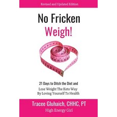 (英文圖書) No Fricken Weigh!: 21 Days to Ditch the Diet Lose Weight the Keto Way By Lovi... 平裝版, Independently Published, 英文