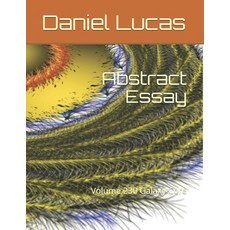 Abstract Essay: Volume 230 Galaxy Core 平裝版, Independently Published, 英文