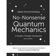 No-Nonsense Quantum Mechanics: A Student-Friendly Introduction Second Edition 平裝版, Independently Published, 英文
