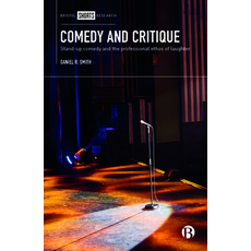 Comedy and Critique: Stand-Up Comedy and the Professional Ethos of Laughter 精裝版, Bristol University Press, 英文