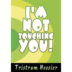 (英文圖書)I'm Not Touching You! 精裝版, iUniverse, 英文