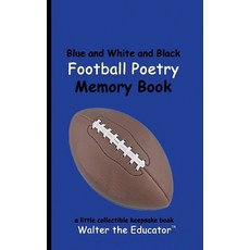 (英文圖書) Blue and White and Black Football Poetry Memory Book 平裝版, Silent King Books, 英文