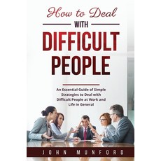 (英文圖書) How to Deal with Difficult People: An Essential Guide of Simple Strategies to Deal with Diffi... 平裝版, Goodworks Publishing, 英文