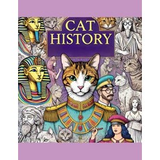 (英文圖書) Cat History: The Untold Story in Black and White 平裝版, Independently Published, 英文