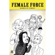 (英文圖書)Female Force: Women of Comedy: A Graphic Novel 精裝版, Tidalwave Productions, 英文