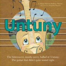 (英文圖書)Untuny: The bittersweet mostly sweet ballad of Untuny: the guitar that didn't... 平裝版, Bethany Watson, 英文