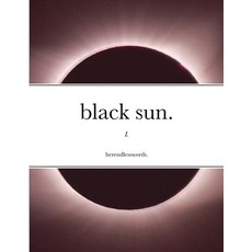 black sun. 平裝版, Lulu.com, 英文